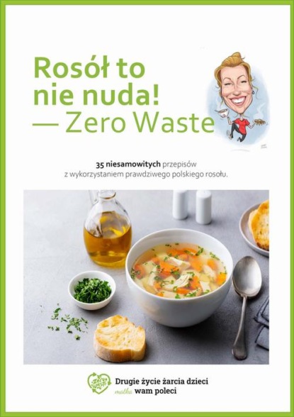

Rosół to nie nuda - zero waste