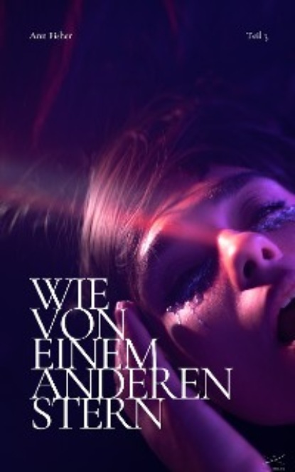 

Wie von einem anderen Stern