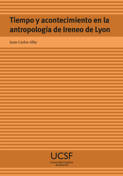 

Tiempo y acontecimiento en la antropología de Ireneo de Lyon