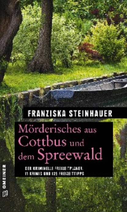 

Mörderisches aus Cottbus und dem Spreewald