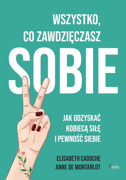 

Wszystko co zawdzięczasz sobie