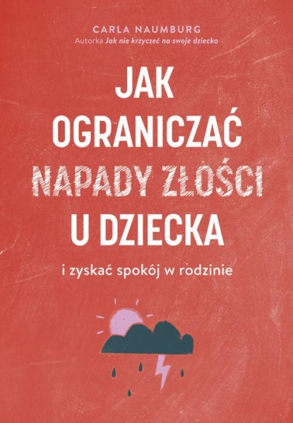 

Jak ograniczać napady złości u dzieci i zyskać spokój w rodzinie