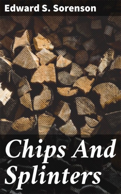 

Chips And Splinters