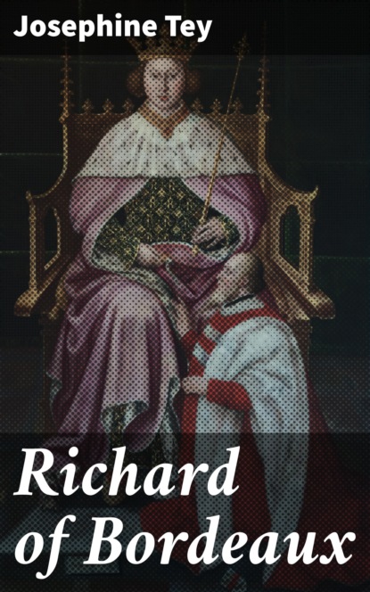 

Richard of Bordeaux