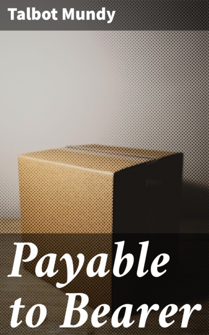 

Payable to Bearer