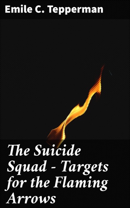 

The Suicide Squad - Targets for the Flaming Arrows