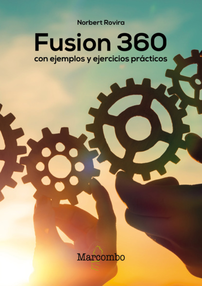 

Fusion 360 con ejemplos y ejercicios prácticos