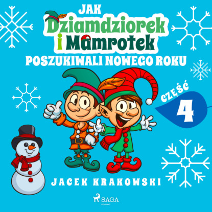 

Jak Dziamdziorek i Mamrotek poszukiwali Nowego Roku