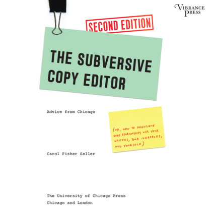 The Subversive Copy Editor - Advice from Chicago, Second Edition (Unabridged) - Carol Fisher Saller