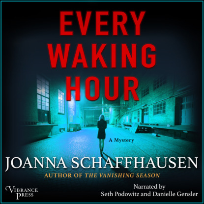 Every Waking Hour - Ellery Hathaway, Book 4 (Unabridged) - Joanna Schaffhausen