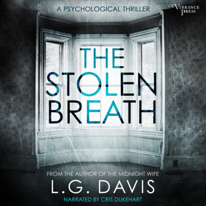 The Stolen Breath (Unabridged) (L.G. Davis). 