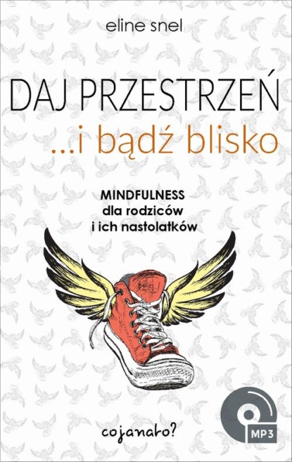 

Daj przestrzeń i bądź blisko