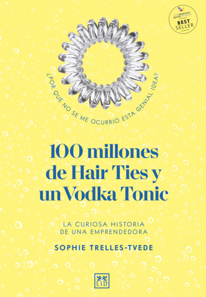 100 millones de Hair Ties y un Vodka Tonic (Latinoam?rica y Estados Unidos)