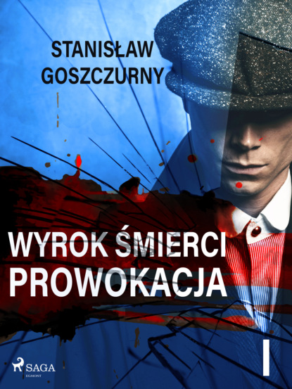 

Wyrok śmierci 1. Prowokacja