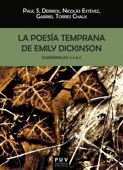 

La poesía temprana de Emily Dickinson. Cuadernillos 4, 5 & 6