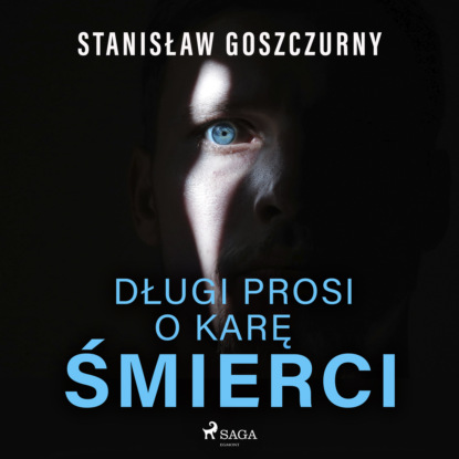 

Długi prosi o karę śmierci