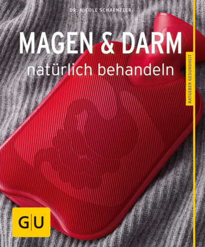 

Magen und Darm natürlich behandeln