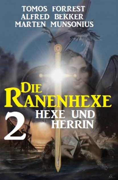 

Hexe und Herrin: Die Ranenhexe 2