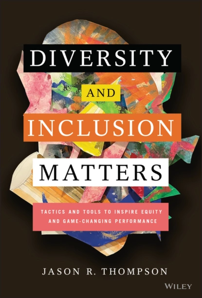 Обложка книги Diversity and Inclusion Matters, Jason R. Thompson