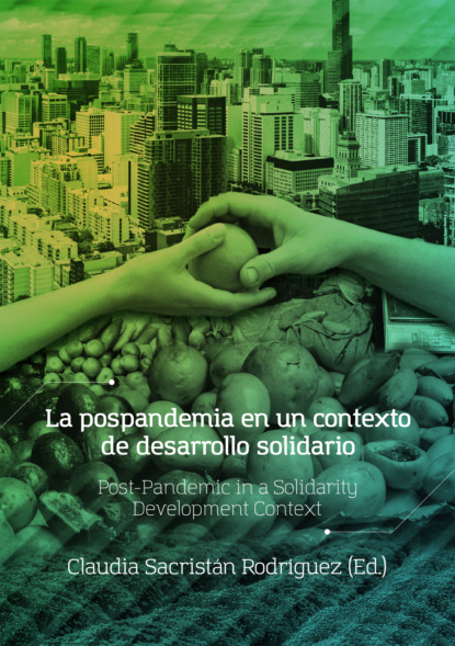 La pospandemia en un contexto de desarrollo solidario (Fernanda Caballero Parra). 