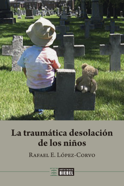 

La traumática desolación de los niños