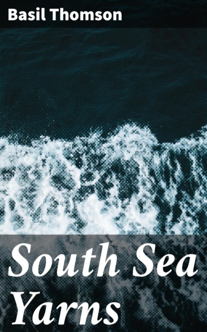 

South Sea Yarns