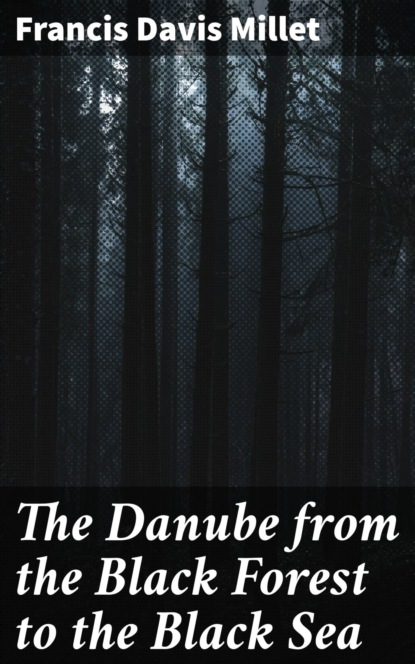 

The Danube from the Black Forest to the Black Sea