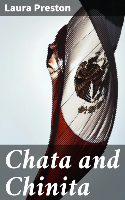 

Chata and Chinita