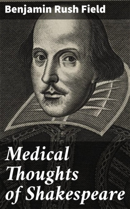 

Medical Thoughts of Shakespeare