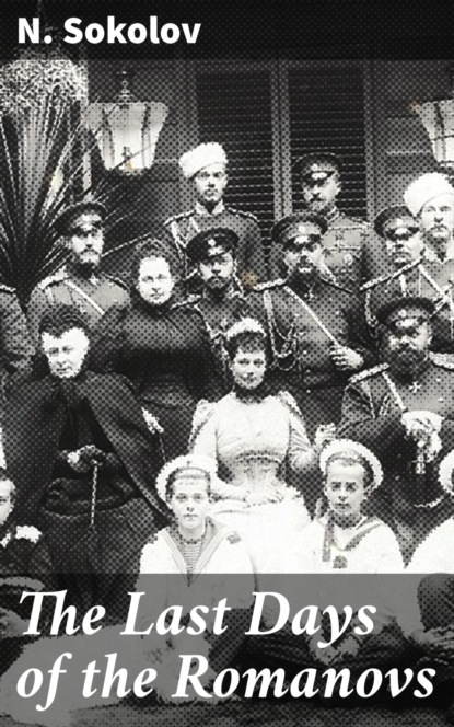 

The Last Days of the Romanovs