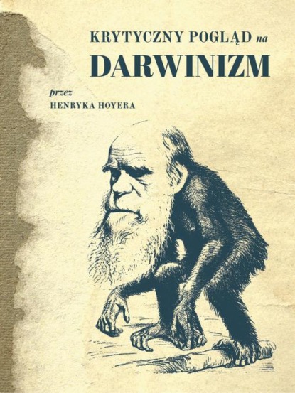 

Krytyczny pogląd na darwinizm