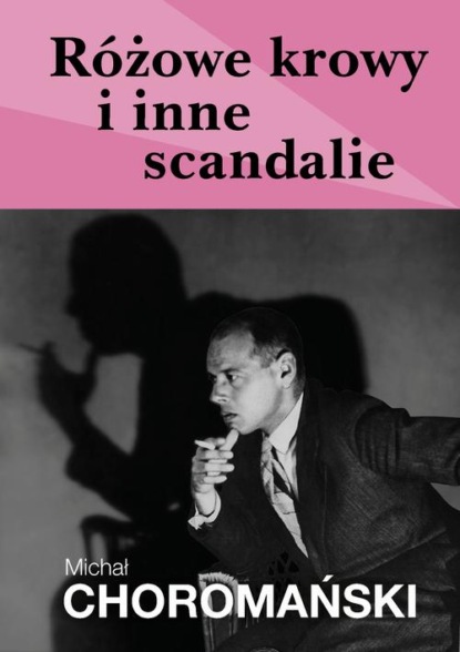 

Różowe krowy i szare scandalie