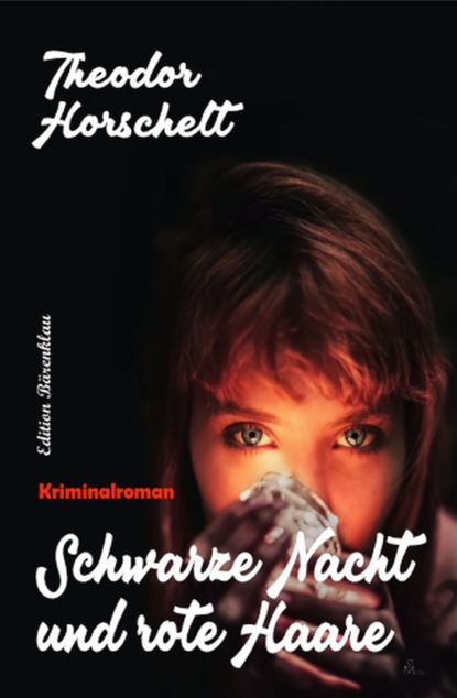 

Schwarze Nacht und rote Haare