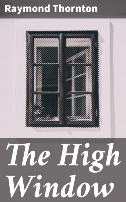 

The High Window