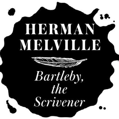 Bartleby, the Scrivener (Unabridged)