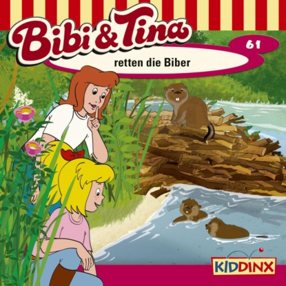 Bibi & Tina, Folge 61: Bibi und Tina retten die Biber