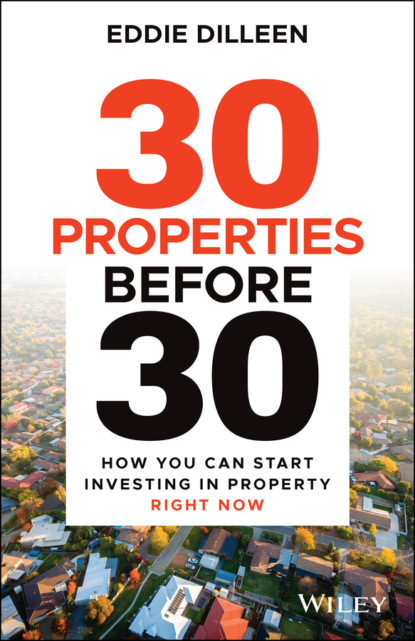 30 Properties Before 30 (Eddie Dilleen). 