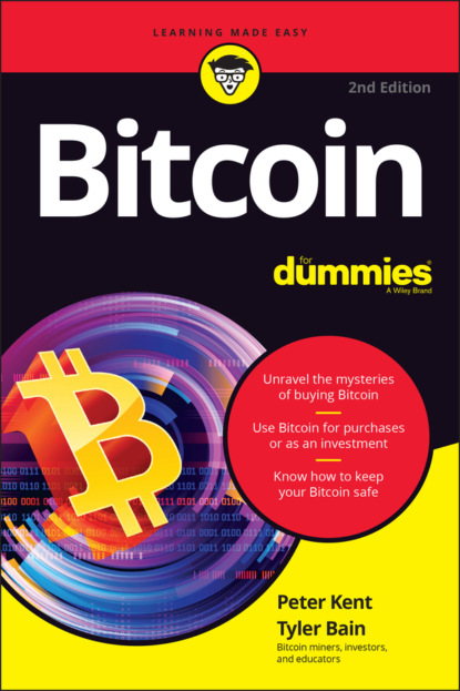 Bitcoin For Dummies - Peter  Kent