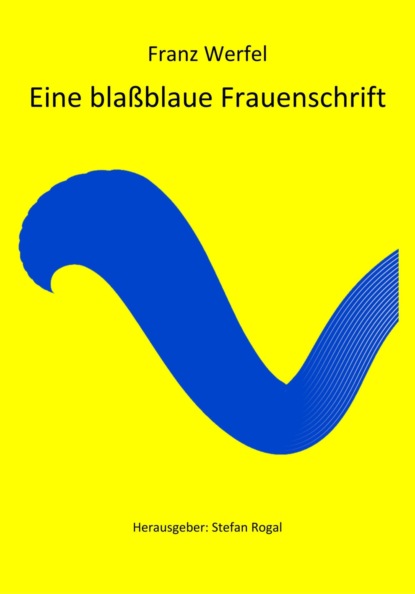 Eine blaßblaue Frauenschrift (Franz Werfel). 