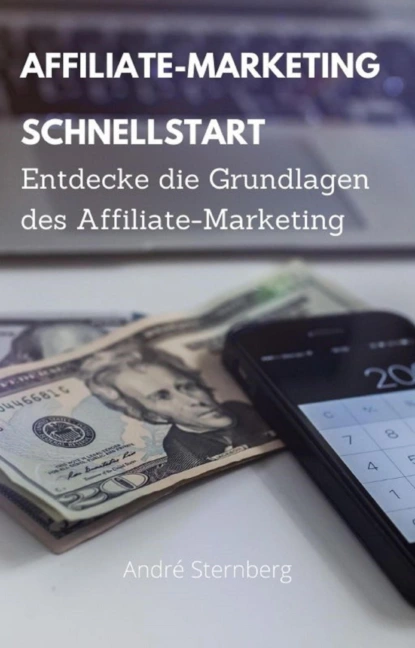 Обложка книги Affiliate Marketing Schnellstart, André Sternberg