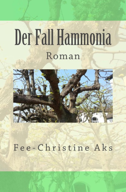 Der Fall Hammonia (Fee-Christine Aks). 