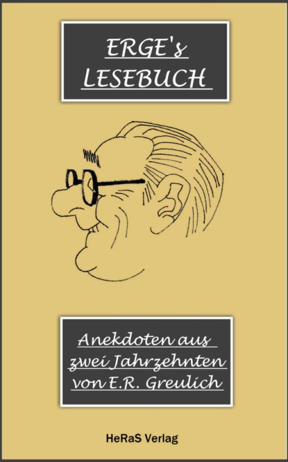 Anekdoten aus zwei Jahrzehnten (E.R. Greulich). 