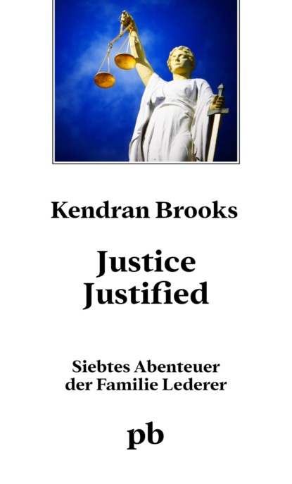 Justice justified (Kendran Brooks). 