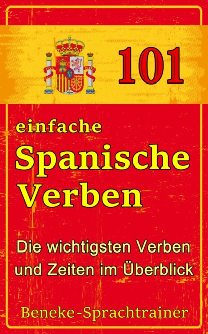 101 einfache Spanische Verben (Beneke Sprachtrainer). 