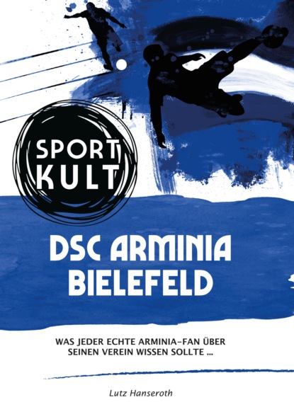 DSC Arminia Bielefeld - Fu?ballkult