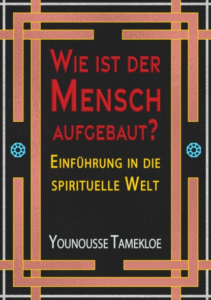 Wie ist der Mensch aufgebaut? (Younousse Tamekloe). 