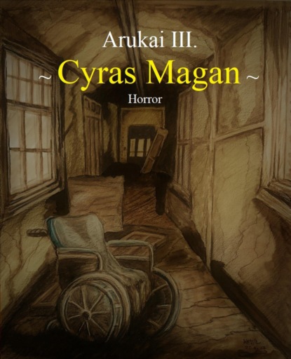 Cyras Magan (Arukai The Third). 