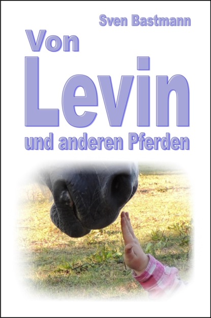 Von Levin und anderen Pferden