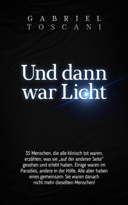 Und dann war Licht (Gabriel Toscani). 