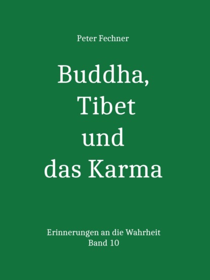 Buddha, Tibet und das Karma (Peter Fechner). 